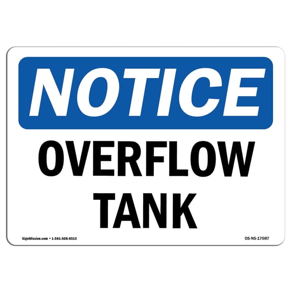 SignMission OS-NS-A-1824-L-17087 18 x 24 in. OSHA Notice Sign - Overflow Tank