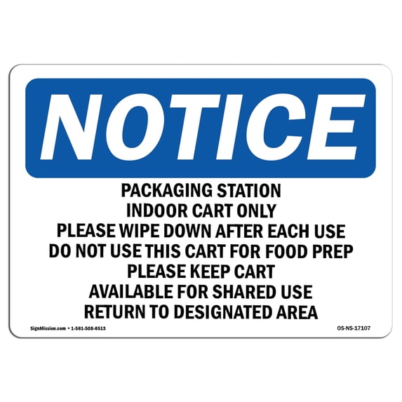 SignMission OS-NS-A-1824-L-17107 18 x 24 in. OSHA Notice Sign - Packaging Station Indoor Cart Only Please