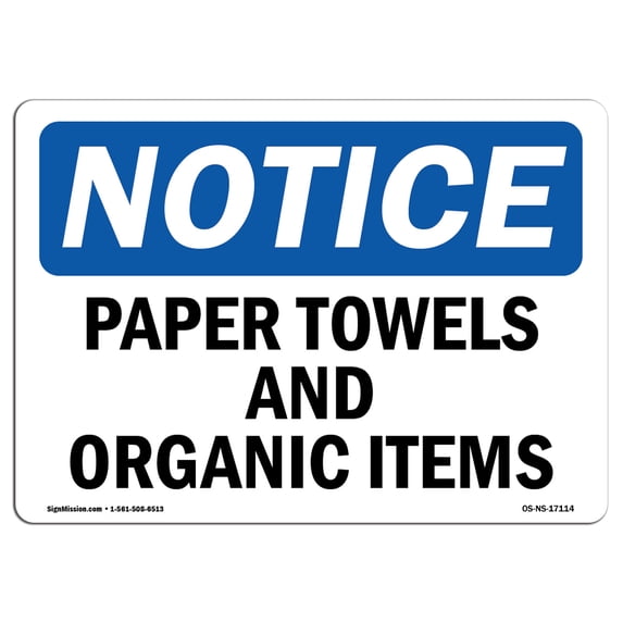 SignMission OS-NS-A-1824-L-17114 18 x 24 in. OSHA Notice Sign - Paper Towels & Organic Items