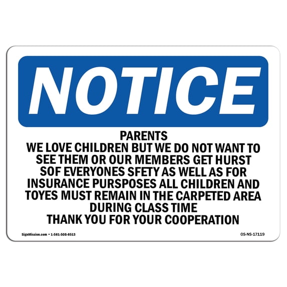 SignMission OS-NS-A-1824-L-17119 18 x 24 in. OSHA Notice Sign - Parents We Love Children But We Do Not Want