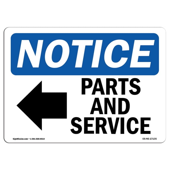 SignMission OS-NS-A-1824-L-17135 18 x 24 in. OSHA Notice Sign - Parts & Service Left Arrow