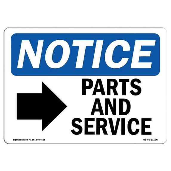 SignMission OS-NS-A-1824-L-17136 18 x 24 in. OSHA Notice Sign - Parts & Service Right Arrow