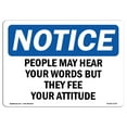 thumbnail image 1 of OSHA Notice Sign - People May Hear Your Words But They Feel |  Aluminum Sign | Protect Your Business, Work Site, Warehouse & Shop Area |  Made in the USA, 1 of 6