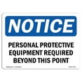 thumbnail image 1 of SignMission OS-NS-A-1824-L-17195 18 x 24 in. OSHA Notice Sign - Personal Protective Equipment Required Beyond, 1 of 6