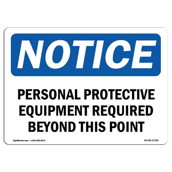 SignMission OS-NS-A-1824-L-17195 18 x 24 in. OSHA Notice Sign - Personal Protective Equipment Required Beyond