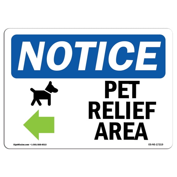SignMission OS-NS-A-1824-L-17219 18 x 24 in. OSHA Notice Sign - Pet Relief Area Left Arrow