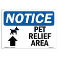 thumbnail image 1 of SignMission OS-NS-A-1824-L-17237 18 x 24 in. OSHA Notice Sign - Pet Relief Area Up Arrow, 1 of 6