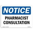 thumbnail image 1 of SignMission OS-NS-A-1824-L-17258 18 x 24 in. OSHA Notice Sign - Pharmacist Consultation, 1 of 6