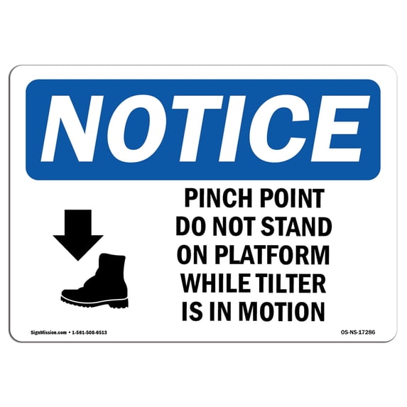 SignMission OS-NS-A-1824-L-17286 18 x 24 in. OSHA Notice Sign - Pinch Point Do Not Stand On