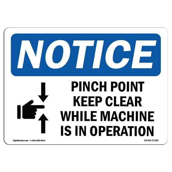 SignMission OS-NS-A-1824-L-17292 18 x 24 in. OSHA Notice Sign - Pinch Point Keep Clear While