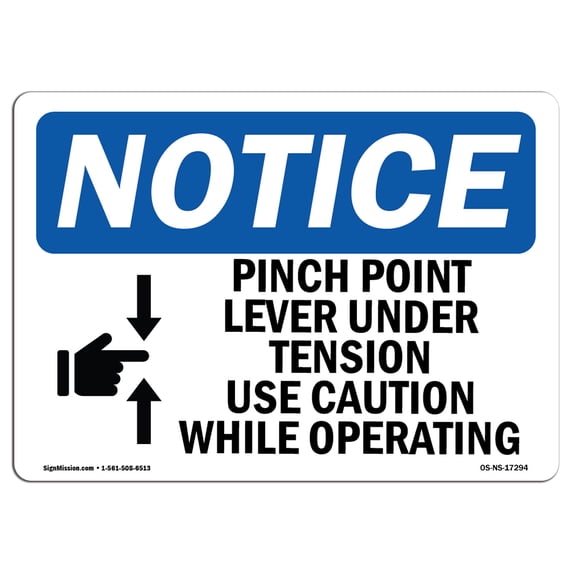 SignMission OS-NS-A-1824-L-17294 18 x 24 in. OSHA Notice Sign - Pinch Point Lever Under Tension