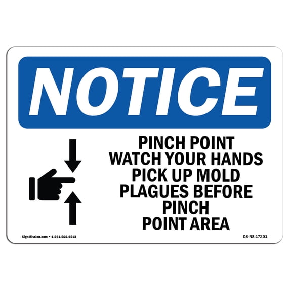 SignMission OS-NS-A-1824-L-17301 18 x 24 in. OSHA Notice Sign - Pinch Point Watch Your Hands