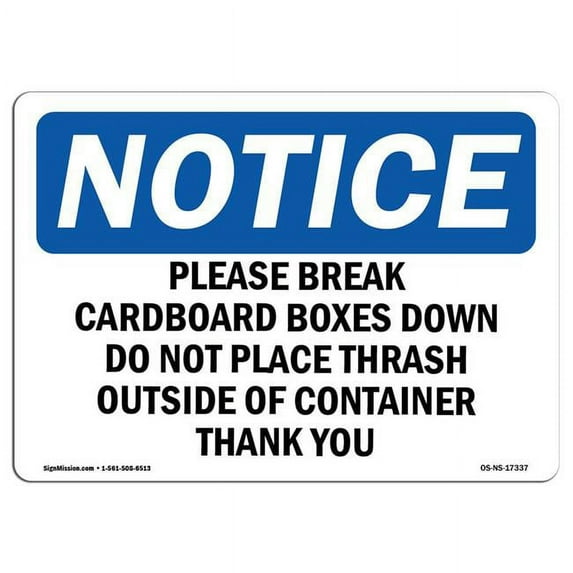 SignMission OS-NS-A-1824-L-17337 18 x 24 in. OSHA Notice Sign - Please Break Cardboard Boxes Down Do Not