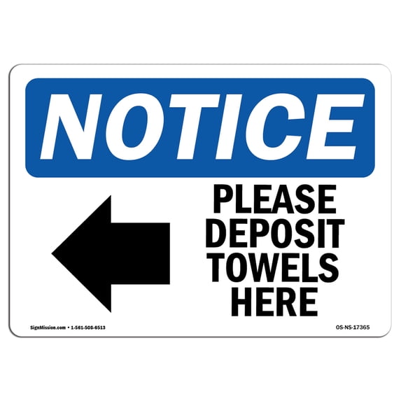 SignMission OS-NS-A-1824-L-17365 18 x 24 in. OSHA Notice Sign - Please Deposit Towels Here Left