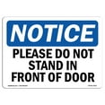 thumbnail image 1 of SignMission OS-NS-A-1824-L-17421 18 x 24 in. OSHA Notice Sign - Please Do Not Stand in Front of Door, 1 of 6