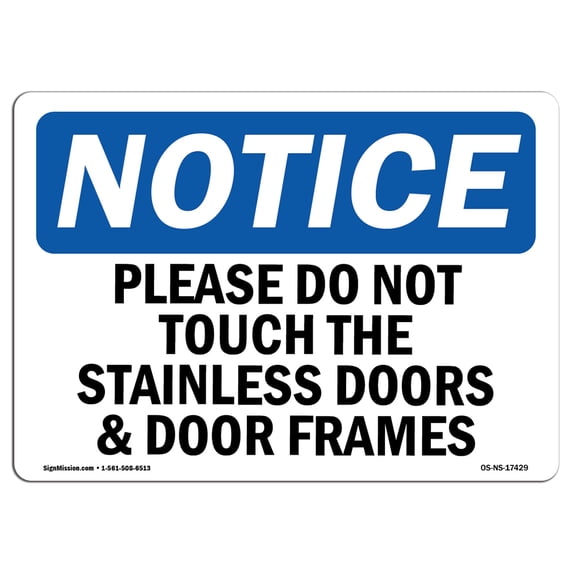 SignMission OS-NS-A-1824-L-17429 18 x 24 in. OSHA Notice Sign - Please Do Not Touch the Stainless Doors
