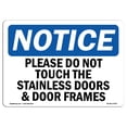 thumbnail image 1 of SignMission OS-NS-A-1824-L-17430 18 x 24 in. OSHA Notice Sign - Please Do Not Touch the Stainless Doors, 1 of 6