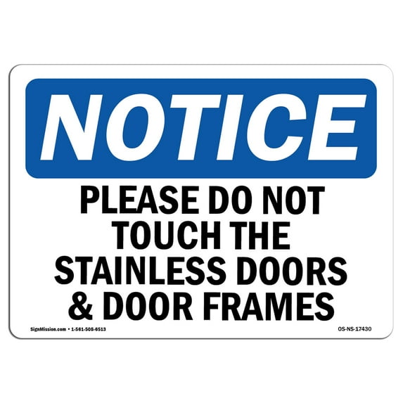 SignMission OS-NS-A-1824-L-17430 18 x 24 in. OSHA Notice Sign - Please Do Not Touch the Stainless Doors