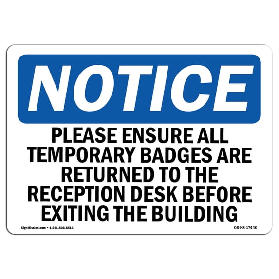 SignMission OS-NS-A-1824-L-17440 18 x 24 in. OSHA Notice Sign - Please Ensure All Temporary Badges Are Returned