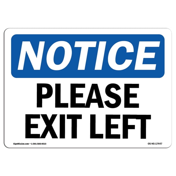 SignMission OS-NS-A-1824-L-17447 18 x 24 in. OSHA Notice Sign - Please Exit Left