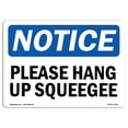thumbnail image 1 of SignMission OS-NS-A-1824-L-17451 18 x 24 in. OSHA Notice Sign - Please Hang Up Squeegee, 1 of 6