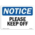 thumbnail image 1 of SignMission OS-NS-A-1824-L-17486 18 x 24 in. OSHA Notice Sign - Please Keep Off, 1 of 6
