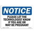 thumbnail image 1 of SignMission OS-NS-A-1824-L-17512 18 x 24 in. OSHA Notice Sign - Please Let the Technologist Know If You, 1 of 6