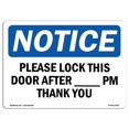 thumbnail image 1 of OSHA Notice Sign - Please Lock This Door After ____ Pm Thank You |  Aluminum Sign | Protect Your Business, Work Site, Warehouse & Shop Area | Made in the USA, 1 of 6
