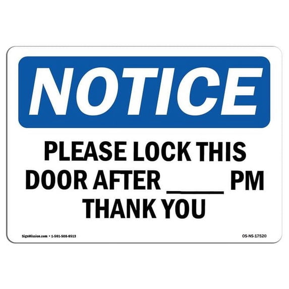OSHA Notice Sign - Please Lock This Door After ____ Pm Thank You | Aluminum Sign | Protect Your Business, Work Site, Warehouse & Shop Area | Made in the USA