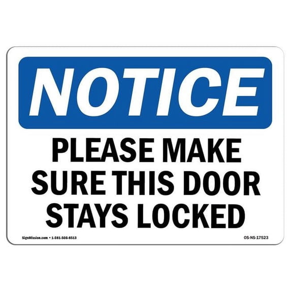 SignMission OS-NS-A-1824-L-17523 18 x 24 in. OSHA Notice Sign - Please Make Sure This Door Stays Locked