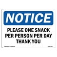 thumbnail image 1 of SignMission OS-NS-A-1824-L-17541 18 x 24 in. OSHA Notice Sign - Please One Snack Per Person Per Day Thank You, 1 of 6