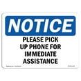 thumbnail image 1 of SignMission OS-NS-A-1824-L-17549 18 x 24 in. OSHA Notice Sign - Please Pick Up Phone for Immediate Assistance, 1 of 6