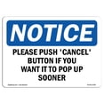 thumbnail image 1 of OSHA Notice Sign - Please Push 'Cancel' Button If You Want |  Aluminum Sign | Protect Your Business, Work Site, Warehouse & Shop Area |  Made in the USA, 1 of 6