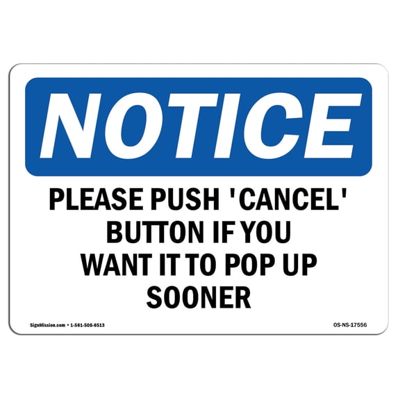 OSHA Notice Sign - Please Push 'Cancel' Button If You Want | Aluminum Sign | Protect Your Business, Work Site, Warehouse & Shop Area | Made in the USA