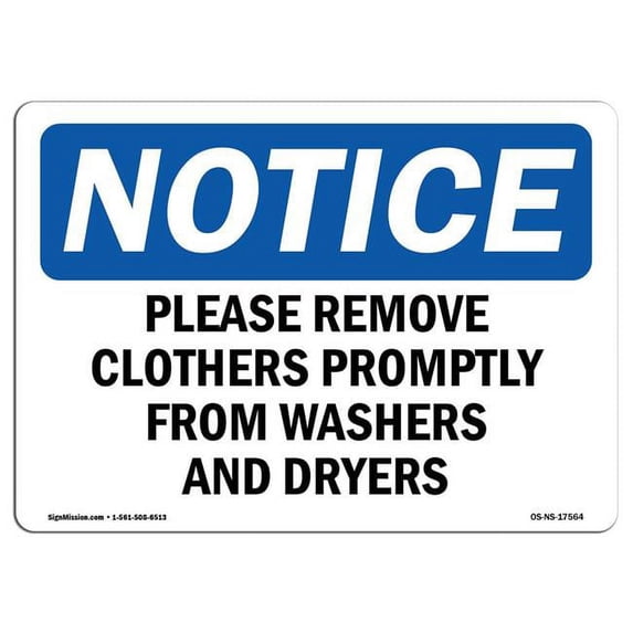 OSHA Notice Sign - Please Remove Clothes Promptly From Washers | Aluminum Sign | Protect Your Business, Work Site, Warehouse & Shop Area | Made in the USA