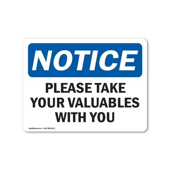 SignMission OS-NS-A-1824-L-17602 18 x 24 in. OSHA Notice Sign - Please Take Your Valuables with You