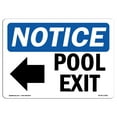 thumbnail image 1 of OSHA Notice Sign - Pool Exit [Left Arrow] |  Aluminum Sign | Protect Your Business, Construction Site, Warehouse & Shop Area |  Made in the USA, 1 of 6