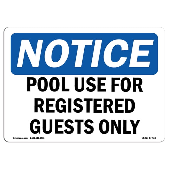 SignMission OS-NS-A-1824-L-17703 18 x 24 in. OSHA Notice Sign - Pool Use for Registered Guests Only