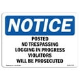 thumbnail image 1 of SignMission OS-NS-A-1824-L-17728 18 x 24 in. OSHA Notice Sign - Posted No Trespassing Logging in Progress, 1 of 6