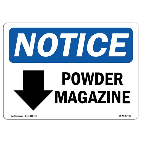 SignMission OS-NS-A-1824-L-17736 18 x 24 in. OSHA Notice Sign - Powder Magazine Down Arrow