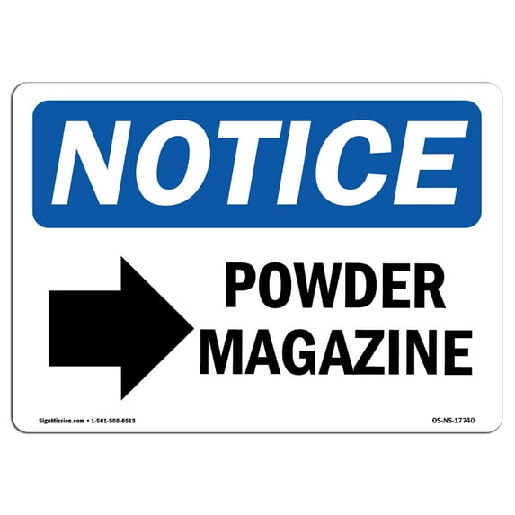 SignMission OS-NS-A-1824-L-17740 18 x 24 in. OSHA Notice Sign - Powder Magazine Right Arrow
