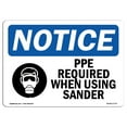 thumbnail image 1 of OSHA Notice Sign - PPE Required When Using Sander |  Aluminum Sign | Protect Your Business, Construction Site, Warehouse & Shop Area |  Made in the USA, 1 of 6