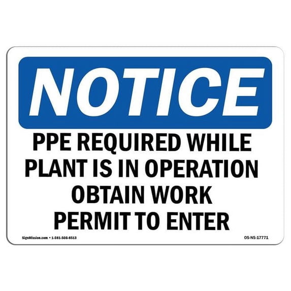 OSHA Notice Sign - PPE Required While Plant Is In Operation | Aluminum Sign | Protect Your Business, Work Site, Warehouse & Shop Area | Made in the USA