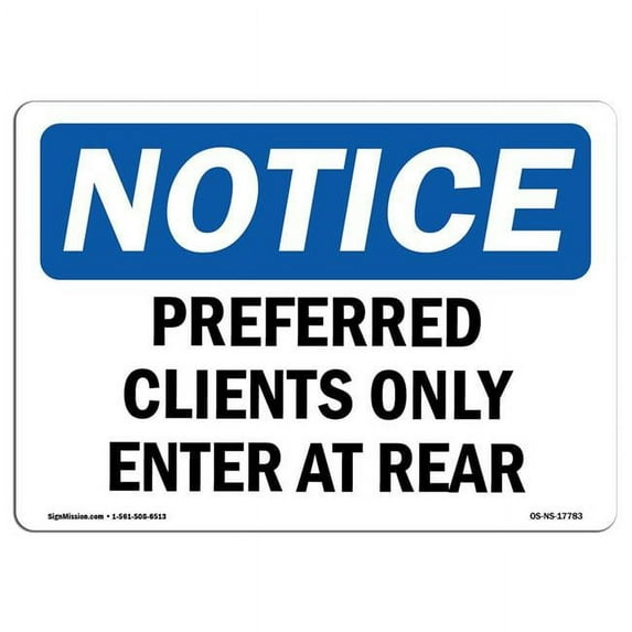 SignMission OS-NS-A-1824-L-17783 18 x 24 in. OSHA Notice Sign - Preferred Clients Only Enter At Rear