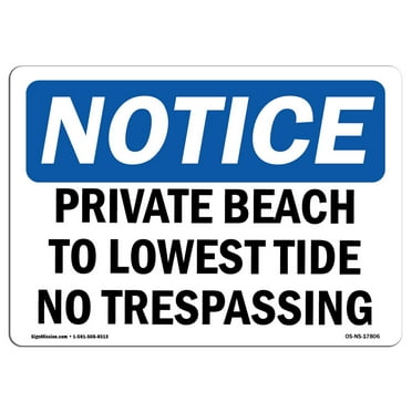 SignMission OS-NS-A-1824-L-17806 18 x 24 in. OSHA Notice Sign - Private Beach to Lowest Tide No Trespassing