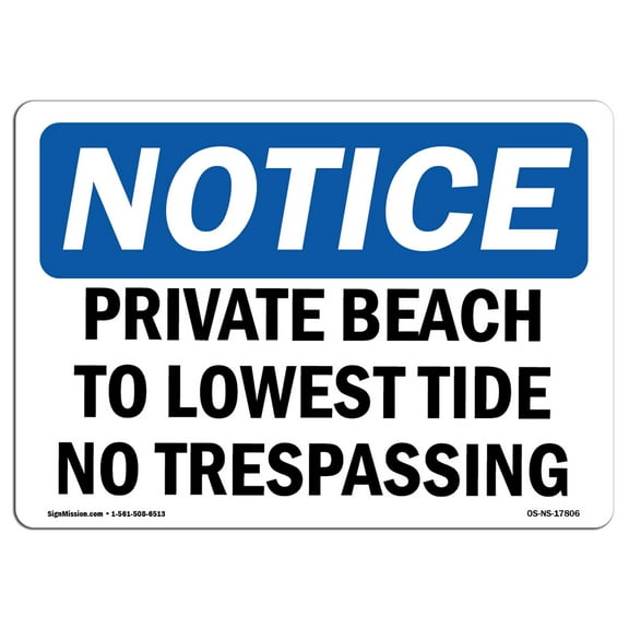 SignMission OS-NS-A-1824-L-17806 18 x 24 in. OSHA Notice Sign - Private Beach to Lowest Tide No Trespassing