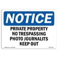thumbnail image 1 of SignMission OS-NS-A-1824-L-17851 18 x 24 in. OSHA Notice Sign - Private Property No Trespassing Photo Journalists, 1 of 6