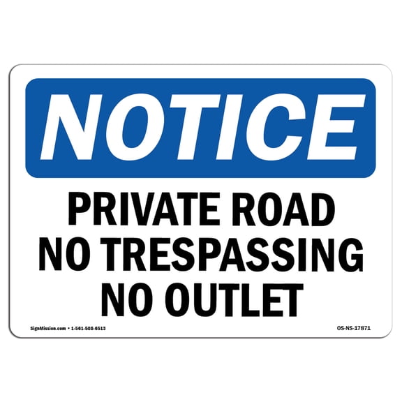 SignMission OS-NS-A-1824-L-17871 18 x 24 in. OSHA Notice Sign - Private Road No Trespassing No Outlet