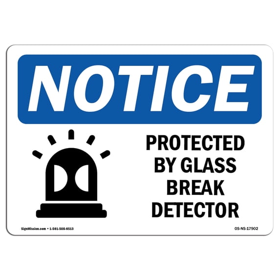 SignMission OS-NS-A-1824-L-17902 18 x 24 in. OSHA Notice Sign - Protected by Glass Break Detector