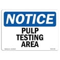 thumbnail image 1 of OSHA Notice Sign - Pump Testing Area |  Aluminum Sign | Protect Your Business, Construction Site, Warehouse & Shop Area |  Made in the USA, 1 of 6